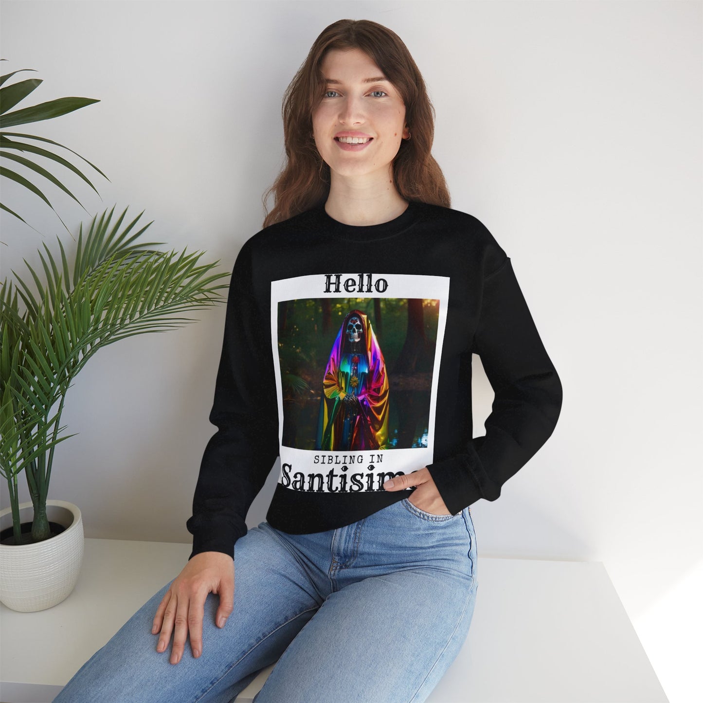 "Hello Sibling in Santisima" Crewneck Sweatshirt
